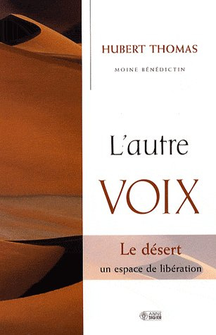 Emprunter L'autre voix. Le désert, un espace de libération livre