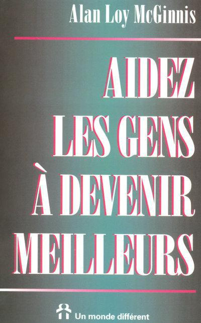 Emprunter Aidez les gens à devenir meilleurs. Comment aider ses semblables à exceller livre