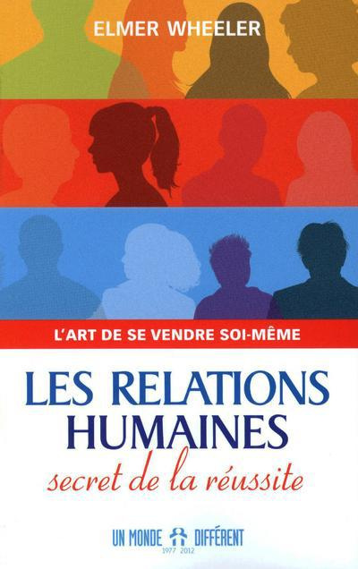 Emprunter Les relations humaines, secret de la réussite. L'art de se vendre soi-même livre
