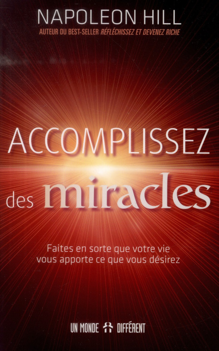 Emprunter Accomplissez des miracles. Faites en sorte que votre vie vous apporte ce que vous désirez livre