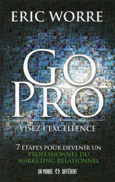 Emprunter Go pro : visez l'excellence. 7 étapes pour devenir un professionnel du marketing relationnel livre