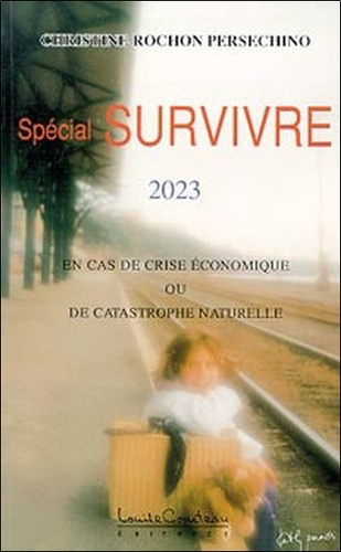 Emprunter Spécial survivre 2023. En cas de crise économique ou de catastrophe naturelle livre