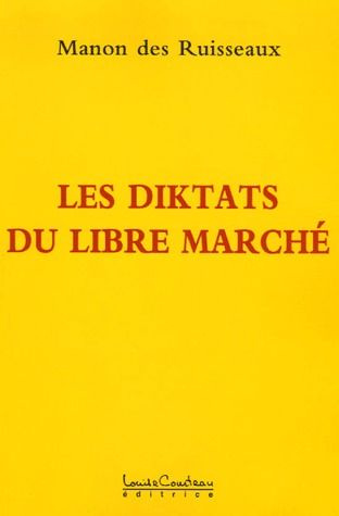 Emprunter Les diktats du libre marché livre
