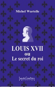 Emprunter Louis XVII ou le secret du roi livre