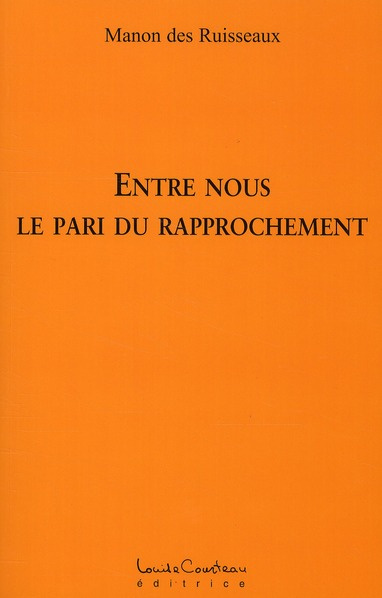 Emprunter ENTRE NOUS - LE PARI DU RAPPROCHEMENT livre
