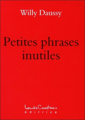 Emprunter Petites phrases inutiles livre