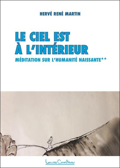 Emprunter Le ciel est à l'intérieur. Méditation sur l'Humanité naissante livre