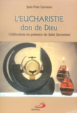 Emprunter L'Eucharistie, don de Dieu. Célébrations en présence du Saint Sacrement livre