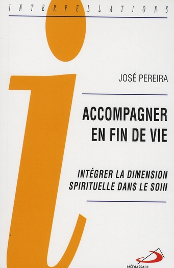 Emprunter Accompagner en fin de vie. Intégrer la dimension spirituelle dans le soin livre
