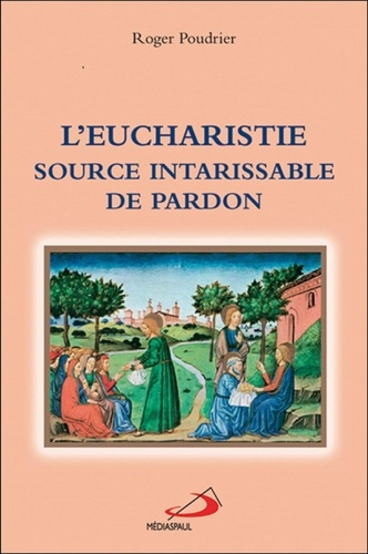 Emprunter L'Eucharistie, source intarissable de pardon livre