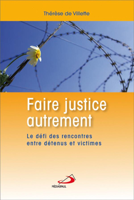 Emprunter Faire justice autrement. Le défi des rencontres entre détenus et victimes livre