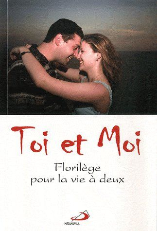 Emprunter Toi et Moi. Florilège pour la vie à deux livre