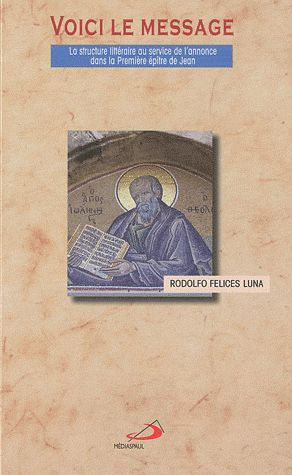 Emprunter Voici le message. La structure littéraire au service de l'annonce dans la Première épître de Jean livre
