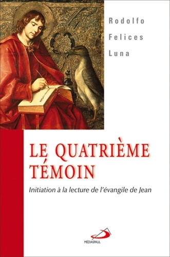 Emprunter Le quatrième témoin. Initiation à la lecture de l'évangile de Jean livre