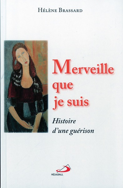 Emprunter Merveille que je suis. Histoire d'une guérison livre