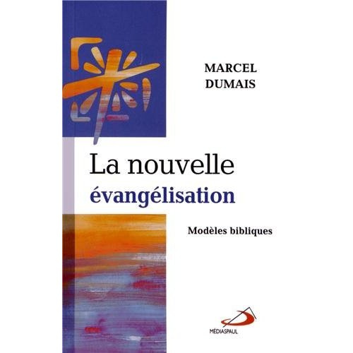 Emprunter La nouvelle évangélisation. Modèles bibliques livre