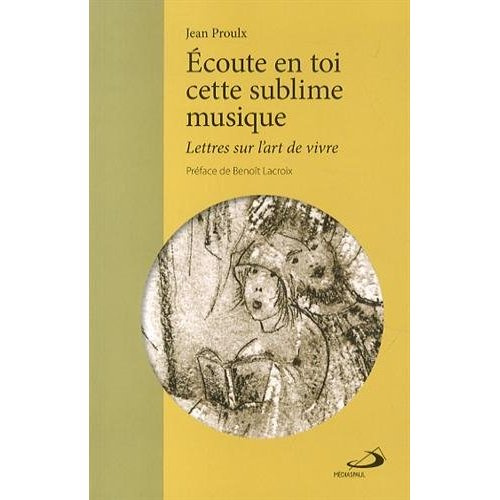 Emprunter Ecoute en toi cette sublime musique. Lettres sur l'art de vivre livre