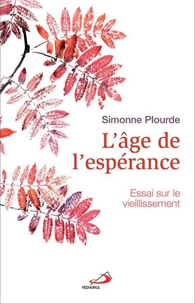 Emprunter L'âge de l'espérance. Essai sur le vieillissement livre