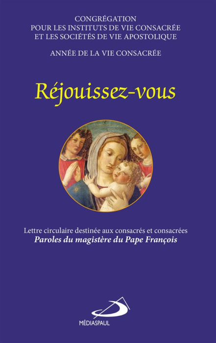 Emprunter Réjouissez-vous. Lettre circulaire destinée aux consacrés et consacrées, Paroles du magistère du Pap livre