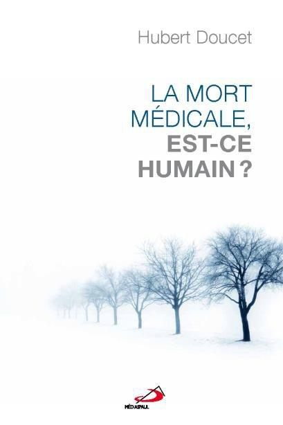 Emprunter La mort médicale, est-ce humain ? livre