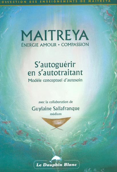 Emprunter S'AUTOGUERIR EN S'AUTOTRAITANT - MAITREYA livre