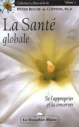 Emprunter LA SANTE GLOBALE - SE L'APPROPRIER livre