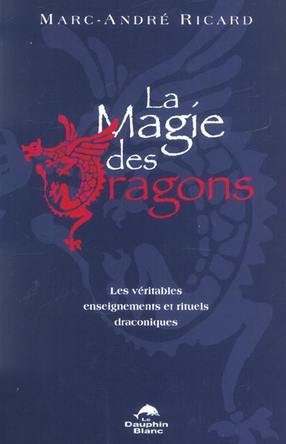 Emprunter La magie des dragons. Les véritables enseignements et rituels draconiques livre