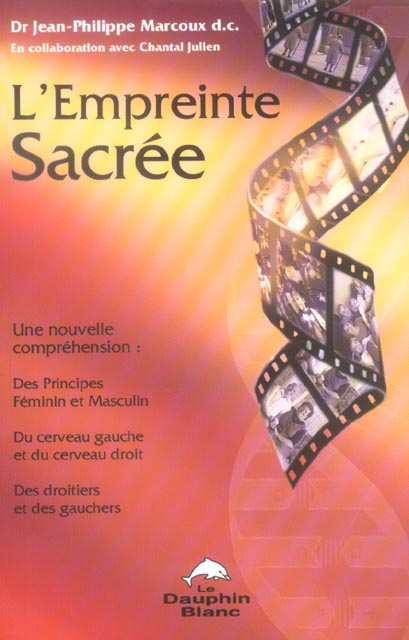 Emprunter L'Empreinte Sacrée. Une nouvelle compréhension des Principes Féminin et Masculin du cerveau gauche e livre