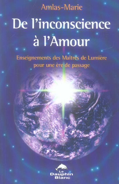 Emprunter De l'inconscience à l'Amour. Enseignements des Maîtres de Lumière pour une ère de passage livre