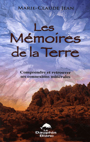 Emprunter Les Mémoires de la Terre. Comprendre et retrouver ses connexions minérales livre