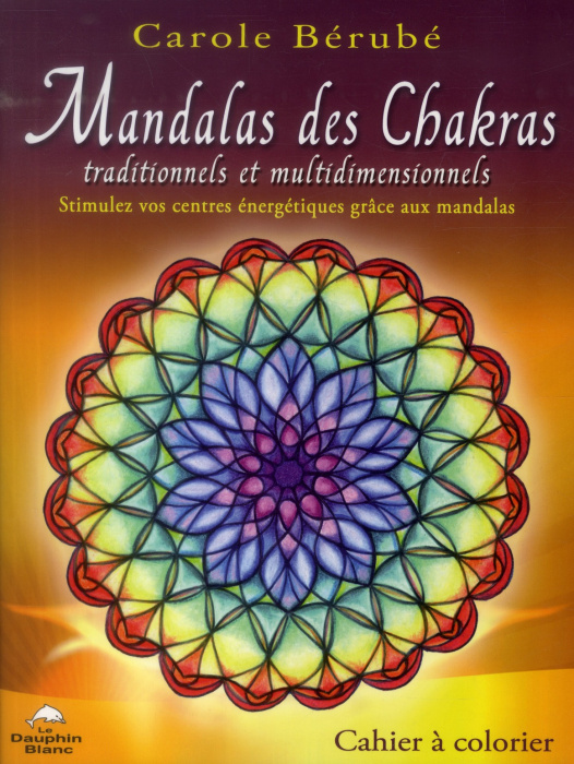 Emprunter Mandalas des chakras traditionnels et multidimensionnels. Stimulez vos centres énergétiques grâce au livre
