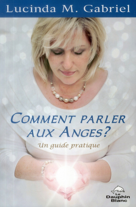Emprunter Comment parler aux Anges ? / Un guide pratique livre