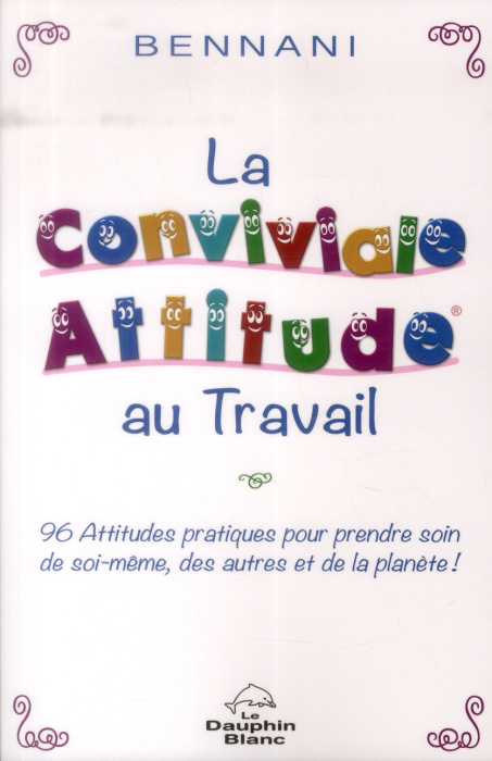 Emprunter LA CONVIVIALE ATTITUDE AU TRAVAIL livre