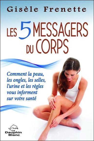 Emprunter Les 5 messagers du corps livre