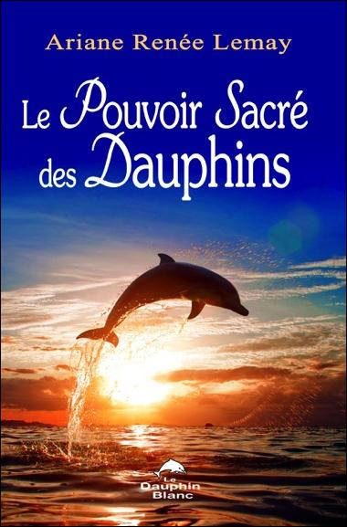 Emprunter Le pouvoir sacré des dauphins livre