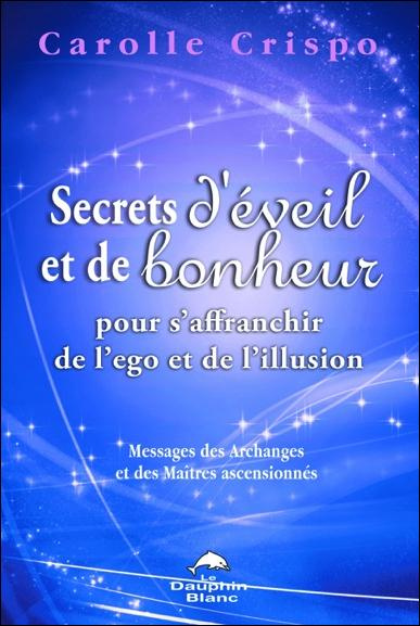 Emprunter Secrets d'éveil et de bonheur pour s'affranchir de l'ego et de l'illusion livre