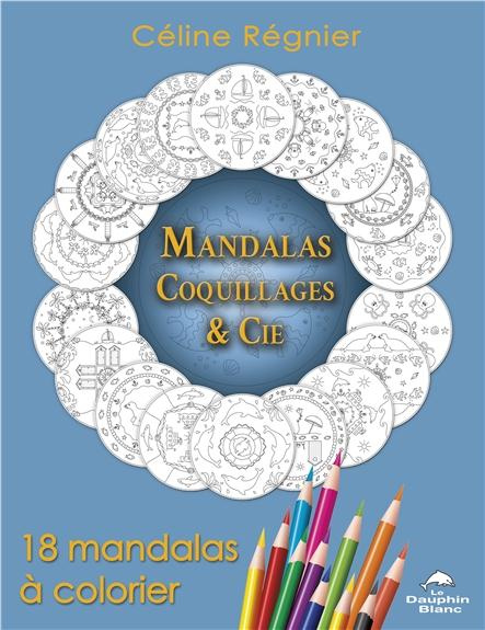 Emprunter Mandalas Coquillages & Cie. 18 mandalas à colorier livre