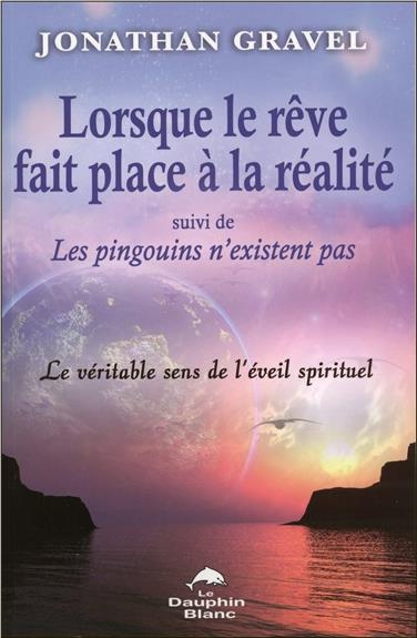 Emprunter Lorsque le rêve fait place à la réalité suivi de Les pingouins n'existent pas livre