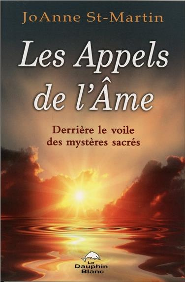Emprunter Les appels de l'âme - Derrière le voile des mystères sacrés livre
