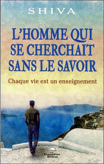 Emprunter L'homme qui se cherchait sans le savoir livre