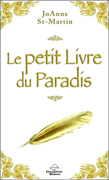 Emprunter Le petit livre du Paradis. Les douze lois de la vie, source de sagesse universelle livre