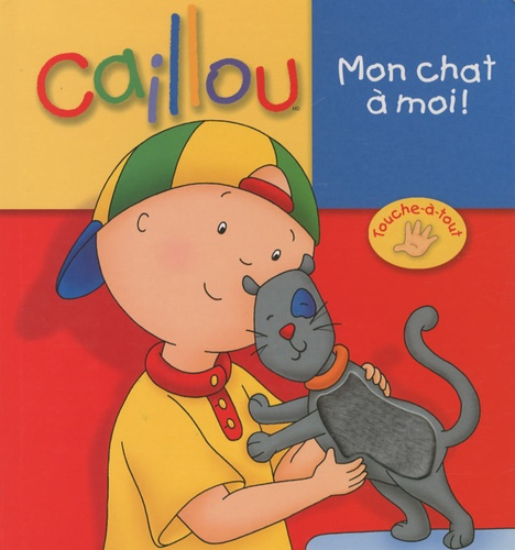 Emprunter Caillou : Mon chat à moi ! livre