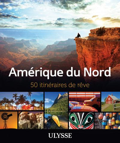 Emprunter Amérique du Nord. 50 itinéraires de rêve livre