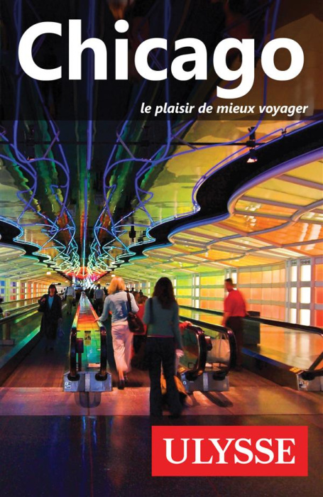 Emprunter Chicago. Le plaisir de mieux voyager, 7e édition livre
