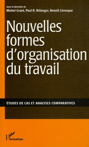 Emprunter NOUVELLES FORMES D'ORGANISATIONS DU TRAVAIL - ETUDES DE CAS ET ANALYSES COMPARATIVES livre