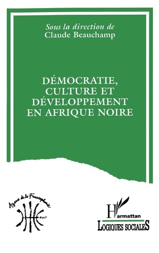 Emprunter Démocratie, culture et développement en Afrique noire. [actes du colloque, 23-26 janvier 1995, Coton livre