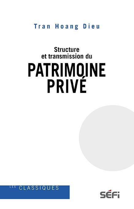 Emprunter Le patrimoine privé. Structures et transmission livre