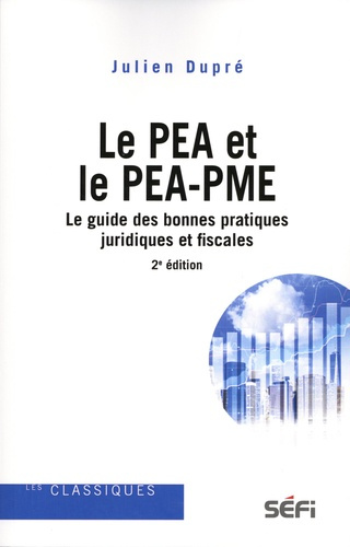 Emprunter Le PEA et le PEA-PME. Le guide des bonnes pratiques juridiques et fiscales, 2e édition livre