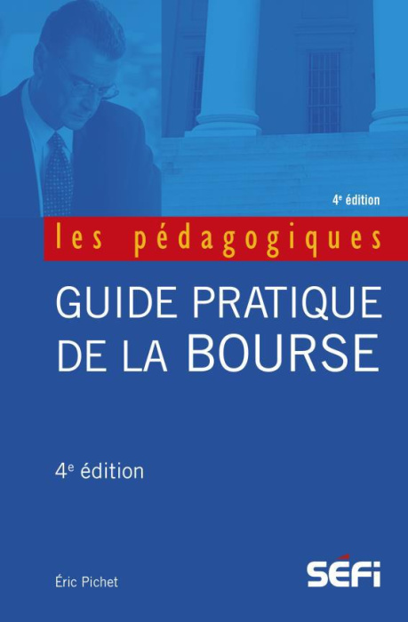 Emprunter Guide pratique de la bourse. Manuel de théories et pratiques boursières, 4e édition livre