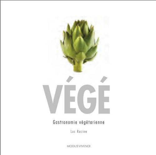 Emprunter Végé. Gastronomie végétarienne livre